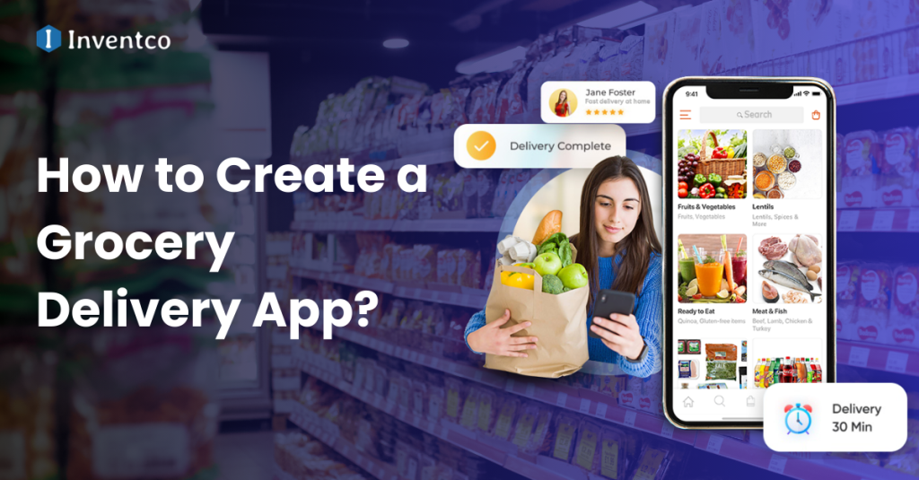 How to Create a Grocery Delivery App?